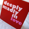 Deeply Madly