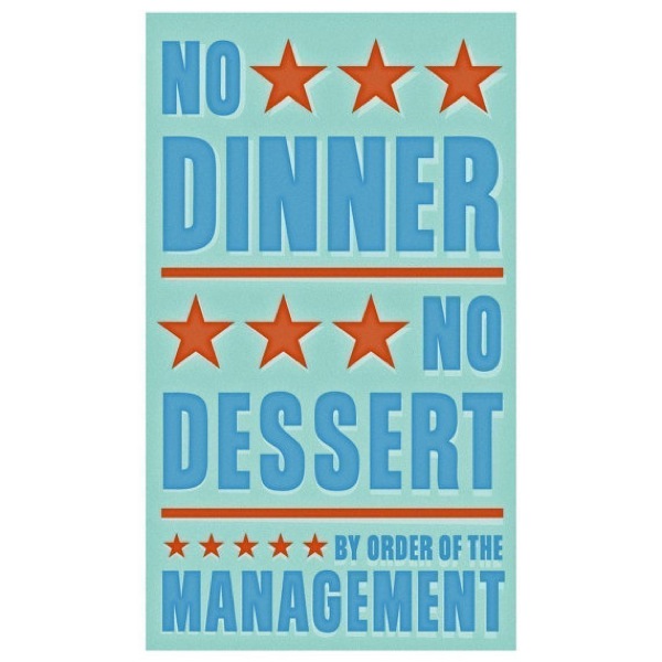 No Dinner, No Dessert