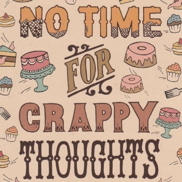 No Time Crappy Thoughts